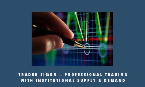 Trader Simon – Professional Trading With Institutional Supply & Demand