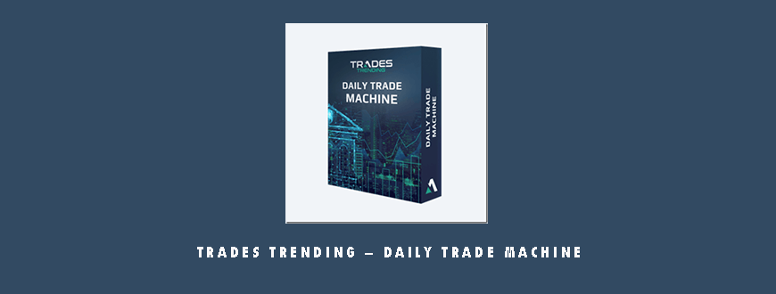 Trades Trending – Daily Trade Machine