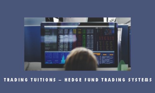 Trading Tuitions – Hedge Fund Trading Systems