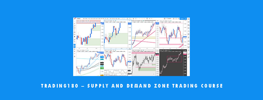 Trading180 – Supply And Demand Zone Trading Course