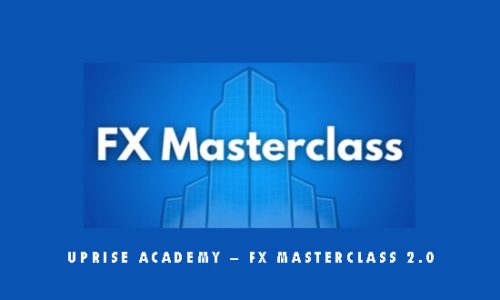 Uprise Academy – FX Masterclass 2.0