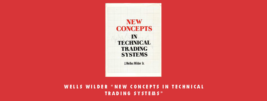 Wells Wilder “New Concepts in Technical Trading Systems”