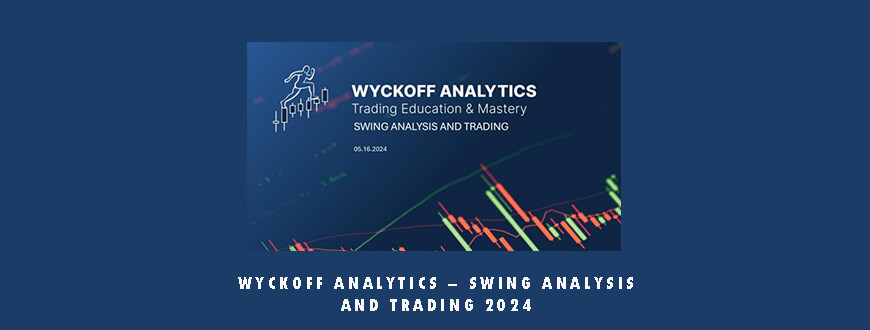 Wyckoff Analytics – Swing Analysis and Trading 2024