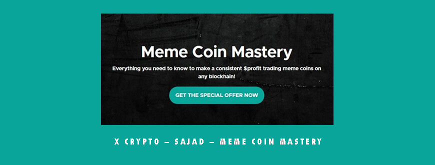 X Crypto – Sajad – Meme Coin Mastery